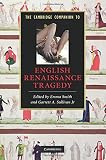 The Cambridge companion to English Renaissance tragedy