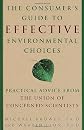 The Consumer's Guide to Effective Environmental Choices: Practical Advice from the Union of Concerned Scientists