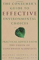 The Consumer's Guide to Effective Environmental Choices: Practical Advice from The Union of Concerned Scientists