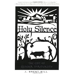 Holy Silence: The Gift Of The Quakers