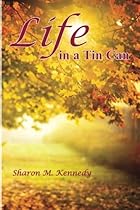 Life in a Tin Can: A Collection of Random Observations Life in a Tin Can: A Collection of Random Observations