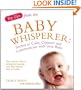 Top Tips of the Baby Whisperer: Secrets to Calm, Connect and Communicate with your Baby