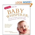 Top Tips from the Baby Whisperer: Secrets to Calm, Connect and Communicate with your Baby
