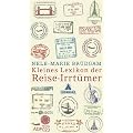 Kleines Lexikon der Reise-Irrt�mer