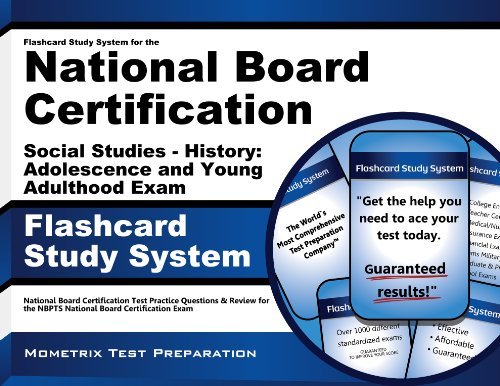 Flashcard Study System for the National Board Certification Social Studies - History: Adolescence and Young Adulthood Exam: National Board ... National Board Certification Exam (Cards)
