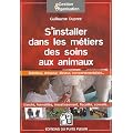 S'installer dans les m�tiers des soins aux animaux