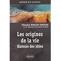 Les origines de la vie : Histoire des id�es