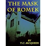 The Mask of Romek (The Journals of John Henry Darrow)by T.C. McQueen