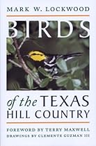 Birds of the Texas Hill Country (Corrie Herring Hooks Series) Birds of the Texas Hill Country (Corrie Herring Hooks Series)
