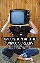 Salvation on the Small Screen? 24 Hours of Christian Television