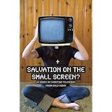 Salvation on the Small Screen? 24 Hours of Christian Television