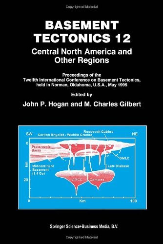 Basement Tectonics 12: Central North America and Other Regions (Proceedings of the International Conferences on Basement Tectonics)