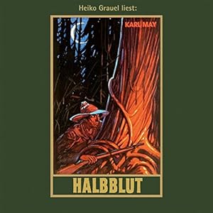 Halbblut: mp3-Hörbuch, Band 38 der Gesammelten Werke (Karl Mays Gesammelte Werke)