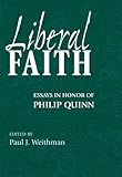 Liberal faith : essays in honor of Philip Quinn