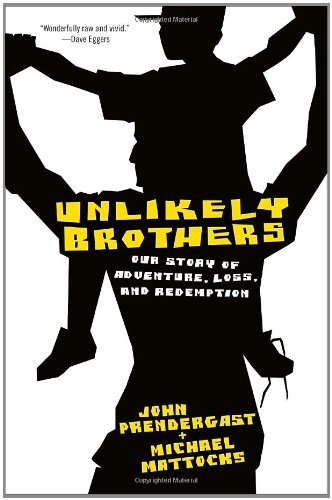 unlikely brothers our story of adventure loss and redemption