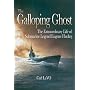 Galloping Ghost: The Extraordinary Life of Submarine Captain Eugene Fluckey