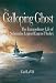 Galloping Ghost: The Extraordinary Life of Submarine Captain Eugene Fluckey
