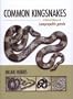 Common Kingsnakes, A Natural History of 'Lampropeltis getula'