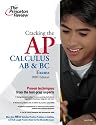 Cracking the AP Calculus AB & BC Exams, 2009 Edition (College Test Preparation)