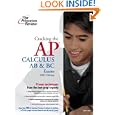 Cracking the AP Calculus AB and BC Exams, 2009 Edition (College Test Preparation) by David S. Kahn