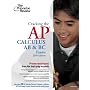 Cracking the AP Calculus AB & BC Exams, 2009 Edition (College Test Preparation)