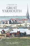 A history of Great Yarmouth