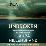 Unbroken (The Young Adult Adaptation): An Olympian's Journey From Airman to Castaway to Captive