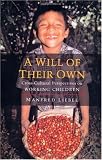 A Will of Their Own: Cross-Cultural Perspectives on Working Children [Paperback]