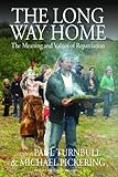 The long way home : the meanings and values of repatriation