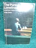 The pursuit of loneliness : American culture at the breaking point