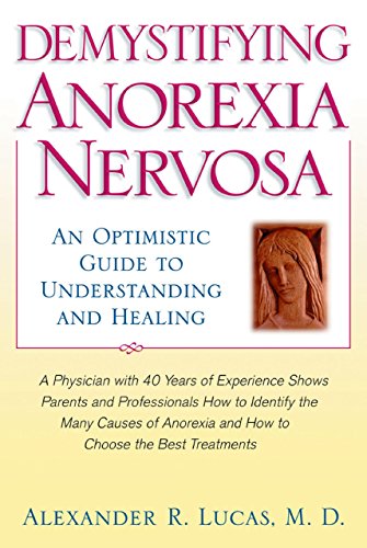 Demystifying Anorexia Nervosa: An Optimistic Guide to Understanding and Healing (Developmental Perspectives in Psychiatry)