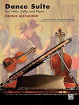 Dance Suite: For Violin, Cello, and Piano Dance Suite: For Violin, Cello, and Piano