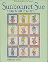 Sunbonnet Sue Visits Quilt in a Day (Burns, Eleanor. Quilt in a Day Series.)