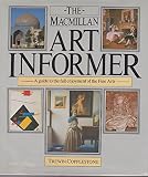 The Macmillan art informer : a guide to the full enjoyment of the fine arts