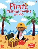 Cover of Pirate Things to Make and Do by Rebecca Gilpin 1409538931