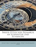 Produkt-Bild: Briefe Ottos Von Bismarck an Schwester Und Schwager
