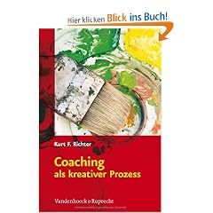 Coaching als kreativer Prozess: Werkbuch f�r Coaching und Supervision mit Gestalt und System