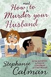 How Not to Murder Your Husband