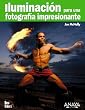 Iluminaci�n para una fotograf�a impresionante (Titulos Especiales)