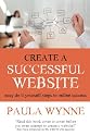 Create A Successful Website: Easy Do It Yourself Steps To Online Success