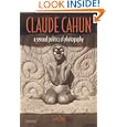 Claude Cahun: A Sensual Politics of Photography by Gen Doy