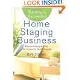 Building a Successful Home Staging Business: Proven Strategies from the Creator of Home Staging'