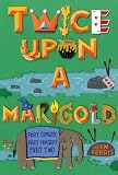 Twice Upon a Marigold
