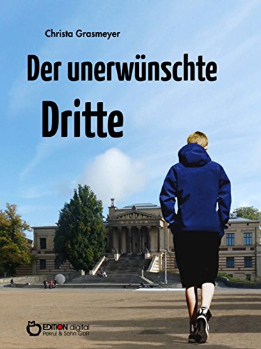 Der unerwünschte Dritte (German Edition)