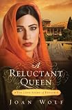 A Reluctant Queen: The Love Story of Esther