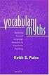 Vocabulary Myths: Applying Second Language Research to Classroom Teaching