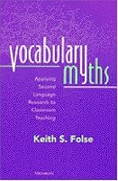 Vocabulary Myths: Applying Second Language Research to Classroom Teaching