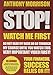 Stop! Watch Me First