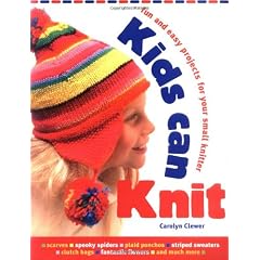 Kids Can Knit: Fun and Easy Projects for Small Knitters