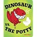 Dinosaur vs. the Potty (Board Book)